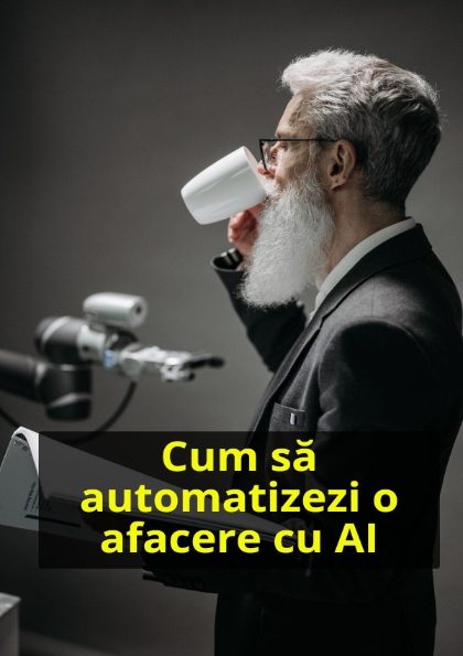 Coperta ebook: Cum sa automatizezi o afacere cu AI